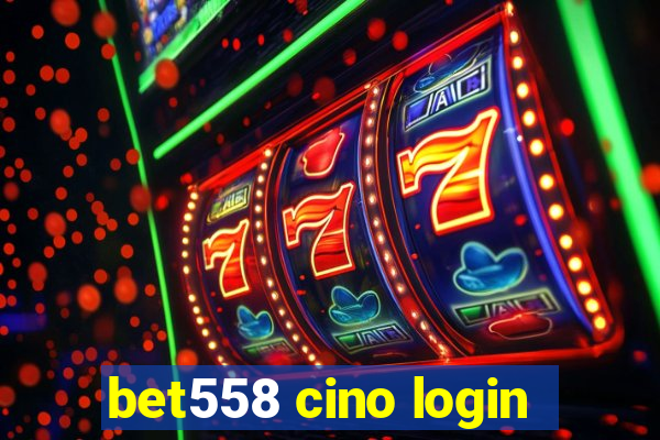 bet558 cino login